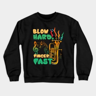 Blow Hard Finger Fast Funny Saxophone Musician Pun Crewneck Sweatshirt